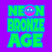 Load image into Gallery viewer, NEON BRONZE AGE (HYPER)
